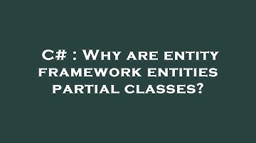 C# : Why are entity framework entities partial classes?