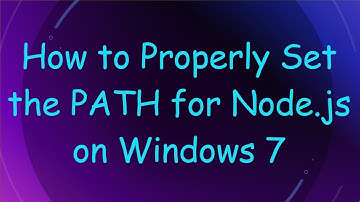 How to Properly Set the PATH for Node.js on Windows 7