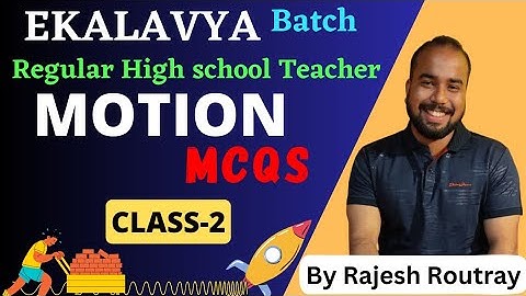 MOTION MCQs | OAVS, RHT, LTRP ....| PCM | CLASS-2 | EKLAVYA BATCH | ଏଥର ୩୫+ | By Rajesh Routray Sir
