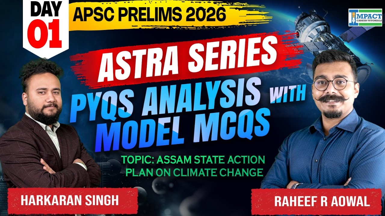 APSC Prelims 2026 |Astra Series Day 01 | PYQs Model MCQs | Assam State Action Plan on Climate Change