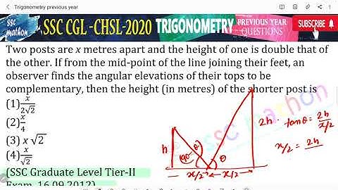 Two posts are x metres apart and the height of one is double that of the other. If from the mid-