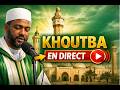 Khoutba Jummah en Direct | L’Imam Explique Ce qu’Allah Dit dans le Coran