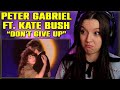Peter gabriel  dont give up ft kate bush  first time reaction