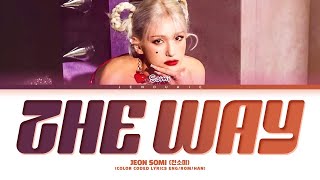 Video thumbnail of "JEON SOMI 'The Way' Lyrics (전소미 The Way 가사) (Color Coded Lyrics)"