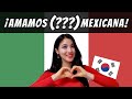 5 COSAS MEXICANAS que LOS COREANOS AMAN