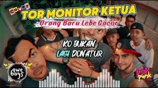 TOR MONITOR KETUA - ORANG BARU LEBE GACOR | POP PUNK COVER 🎸 