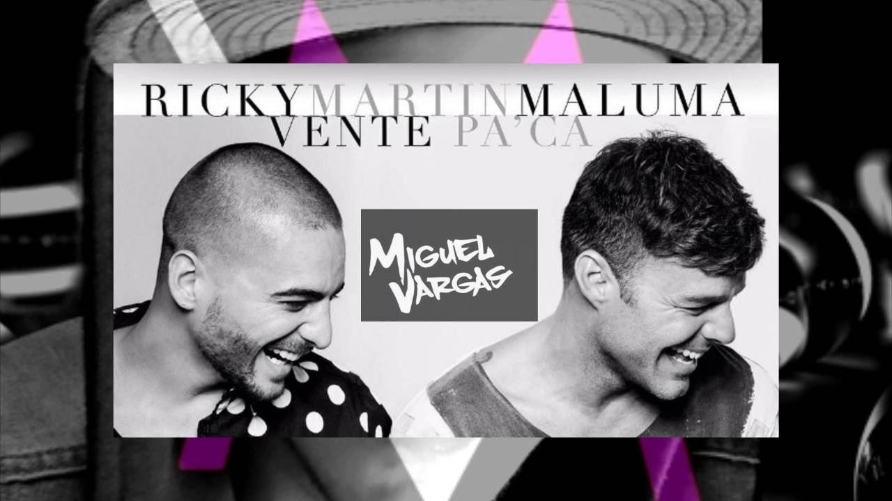 Ricky Martin Ft Maluma Vente Pa Ca