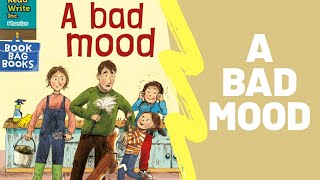 A Bad Mood - Read Along with Me - Oxford Owl