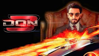 Don 3 Full Movie | Ranveer Singh | Priyanka Chopra | Farhan Akhtar | HD Facts and Details