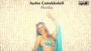 Mastika - Aydın Çanakkaleli