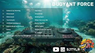 SJTYLR Mix - Buoyant Force - Upbeat Liquid DnB