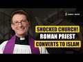 SHOCKING THE CHURCH! Roman Priest Converts to Islam