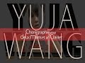 Yuja Wang - Choreography for 2 hands and a keyboard - Chorégraphie pour 2 mains et 1 clavier