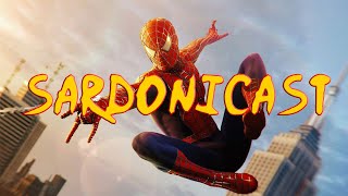 Sardonicast 27: Sam Raimi's Spider-Man Trilogy