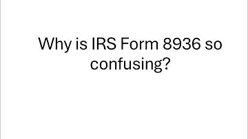Why is IRS Form 8936 so confusing?