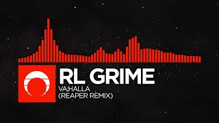 [Halftime/Neurofunk] - RL Grime - Valhalla (Reaper Remix)