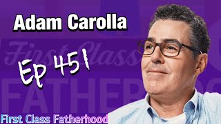 Information Adam Carolla Interview | First Class Fatherhood Ep 451 Update