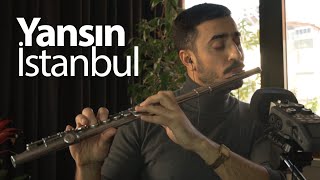 Yansın İstanbul | Flüt Solo - Mustafa Tuna Resimi