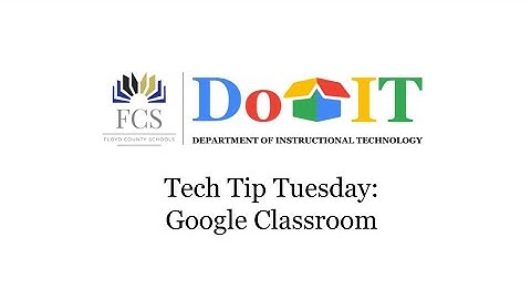 Tech Tip Tuesday | Google Classroom