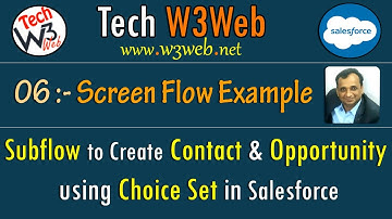 06 Screen Flow Example - Subflow to Create Contact and Opportunity using Choice Set in Salesforce