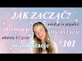 JAK MANIFESTOWAĆ, AFIRMOWAĆ I MEDYTOWAĆ?✨ *tipy dla początkujących, co musisz wiedzieć, moja rutyna*