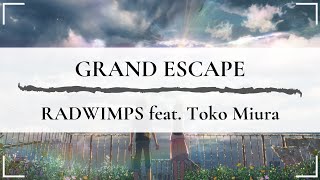 [Weathering With You/天気の子] Grand Escape - RADWIMPS feat. Toko Miura (Lyrics)