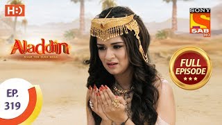 Aladdin - Ep 319 - Full Episode - 5th November, 2019