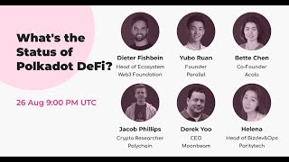 Polkadot DeFi: Everything You Need to Know About Polkadot’s First DeFi Panel Series screenshot 3
