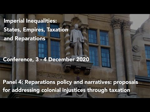 Imperial Inequalities conference: Panel 4 : ‘Reparations policy and narratives&rsquo;