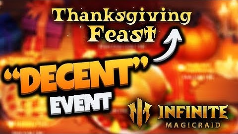 [Infinite Magicraid] "DECENT" Thanksgiving Feast Rewards