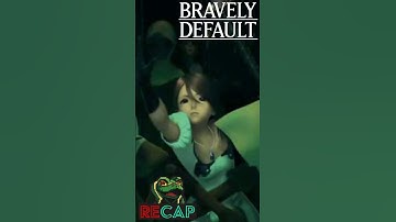 Bravely Default RECAP