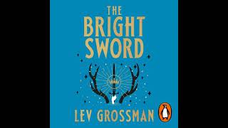 Bright Sword Audiobook by Lev Grossman screenshot 1
