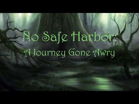 No Safe Harbor: A Journey Gone Awry