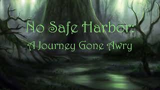 No Safe Harbor: A Journey Gone Awry