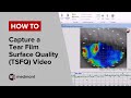 How to  capture a tear film surface quality studio 61