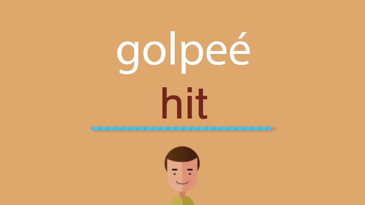Cómo se dice golpeé en inglés - fun time rentals