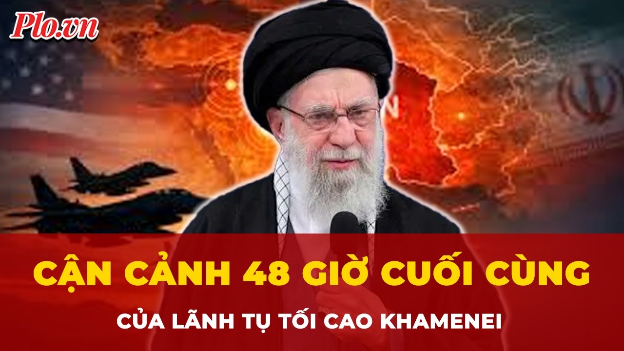 48 giờ cuối cùng của Lãnh tụ Khamenei: CIA đã làm những gì?  | Tin nhanh