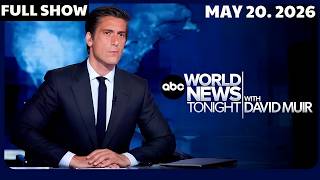 ABC World News Tonight with David Muir – Full Episode May 20, 2026