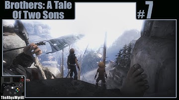 Brothers: A Tale Of Two Sons Playthrough | Part 7