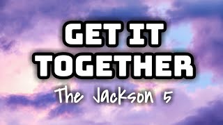 The Jackson 5 - Get It Together (Lyrics Video) 🎤💜