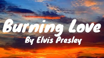 Thumbnail of Burning Love (Lyrics) - Elvis