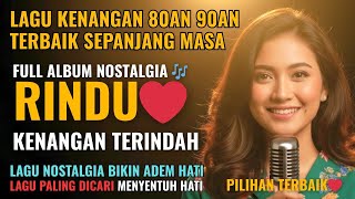 Lagu Pop Nostalgia 80an 90an  Lagu Lawas Terbaik  Lagu Kenangan Bikin Kangen Masa Lalu