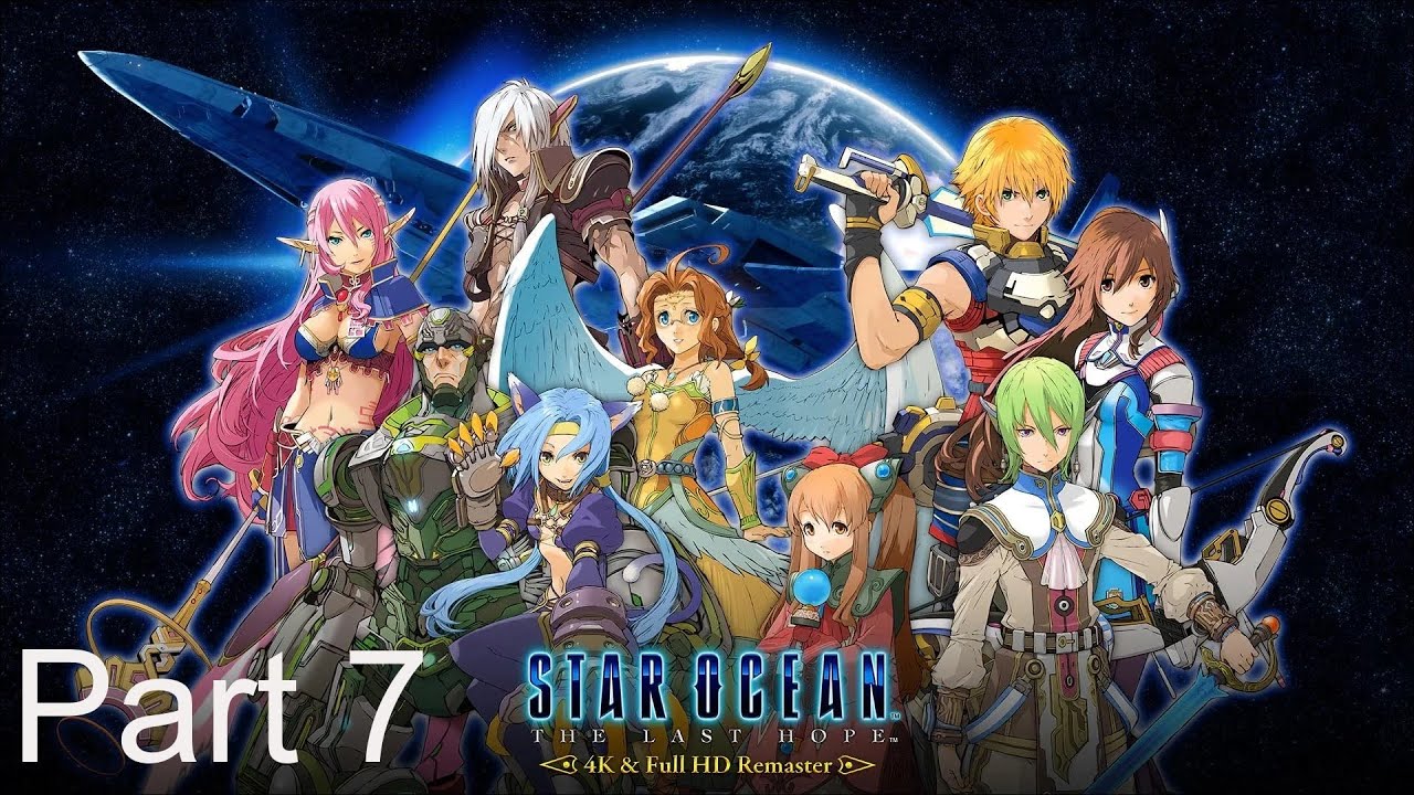 The Calnus & Welch | Star Ocean: The Last Hope | Part 7