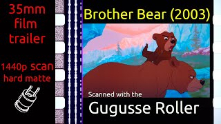 Brother Bear (2003) 35mm film trailer, flat hard matte, 1440p