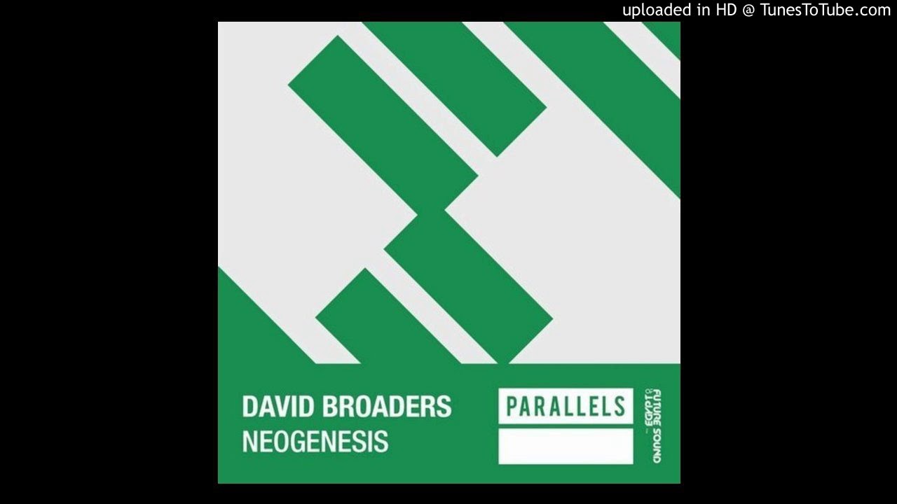 Watch David Broaders - Neogenesis (Extended Mix) on YouTube Watch David Broaders - Neogenesis (Extended Mix) on YouTube