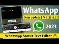 Whatsapp Status TEXT EDITOR New Feature Whatsapp New update 2023