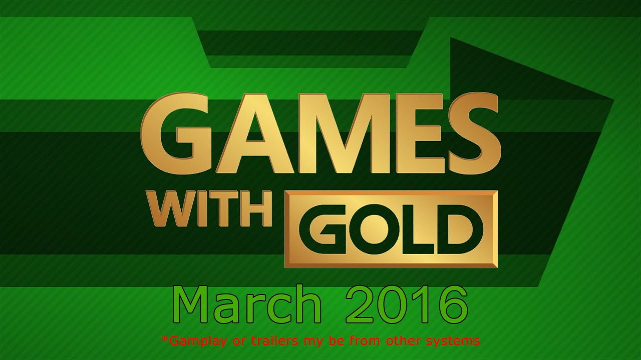 Games With Gold March 2016 YouTube