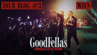 GOODFELLAS TOUR - WIEN [official Tourblog]