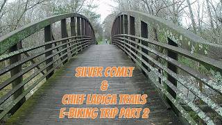 Part 2- Silver Comet & Chief Ladiga Trails-Ebike