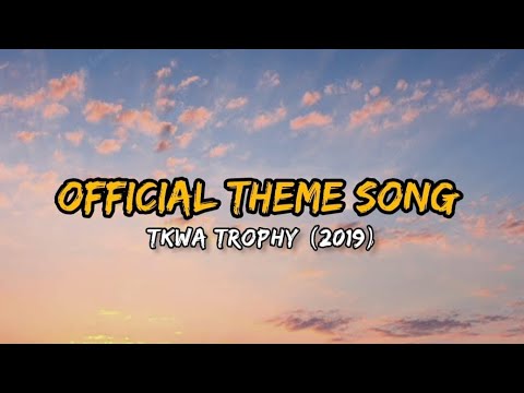 Tkwa trophy official theme song  2019  Morli lyrics